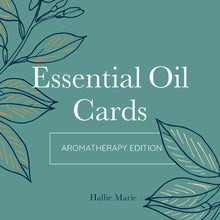 Load image into Gallery viewer, Essential Oil Cards: Aromatherapy Edition - Hallie Marie