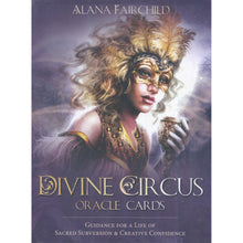 Load image into Gallery viewer, Divine Circus Oracle - Alana Fairchild
