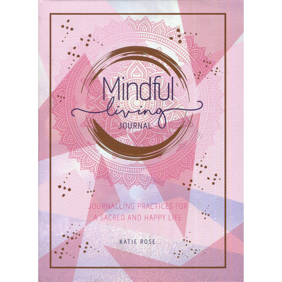 Mindful Living Journal - Katie Rose